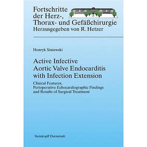 Active Infective Aortic Valve Endocarditis with Infection Extension 1st Edition PDF