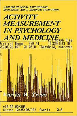 Activity Measurement in Psychology and Medicine 1st Edition Doc