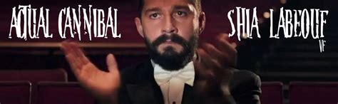 Actual Cannibal Shia LaBeouf: A Guide to Understanding the Enigmatic Actor's Journey