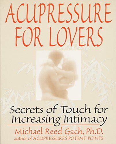 Acupressure for Lovers Secrets of Touch for Increasing Intimacy PDF