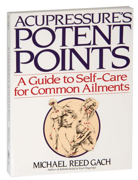 Acupressure s Potent Points A Guide to Self-Care for Common Ailments Doc