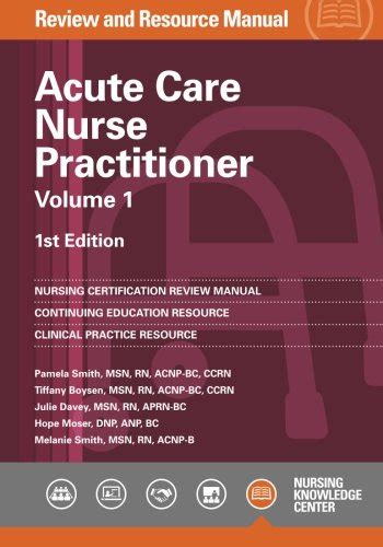 Acute Care Nurse Practitioner Review and Resource Manual 1st Edition Volume 1 Epub