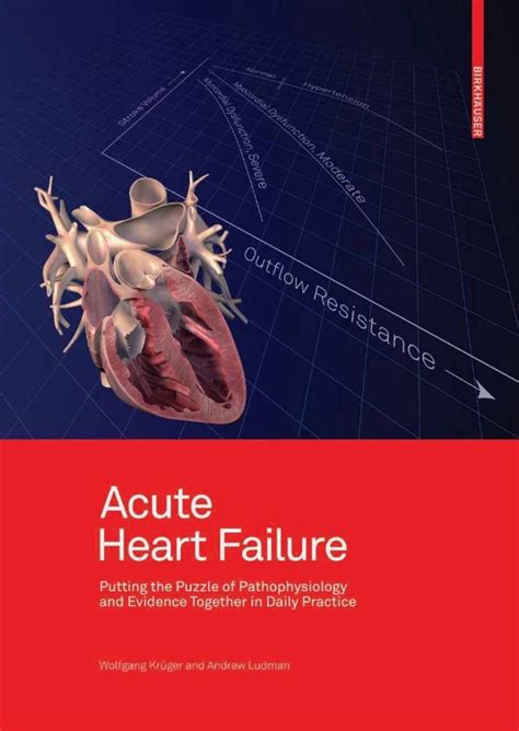 Acute Heart Failure Putting the Puzzle of Pathophysiology and Evidence Together in Daily Practice Doc