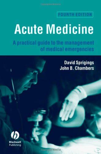 Acute Medicine A Practical Guide to the Management of Medical Emergencies Doc