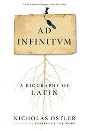 Ad Infinitum A Biography of Latin Doc