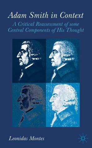 Adam Smith in Context A Critical Reassesment of Some Central Components of His Thought Epub