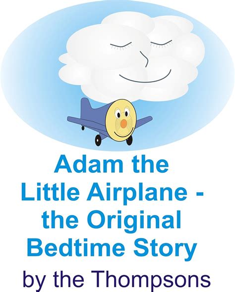 Adam the Little Airplane the Original Bedtime Story