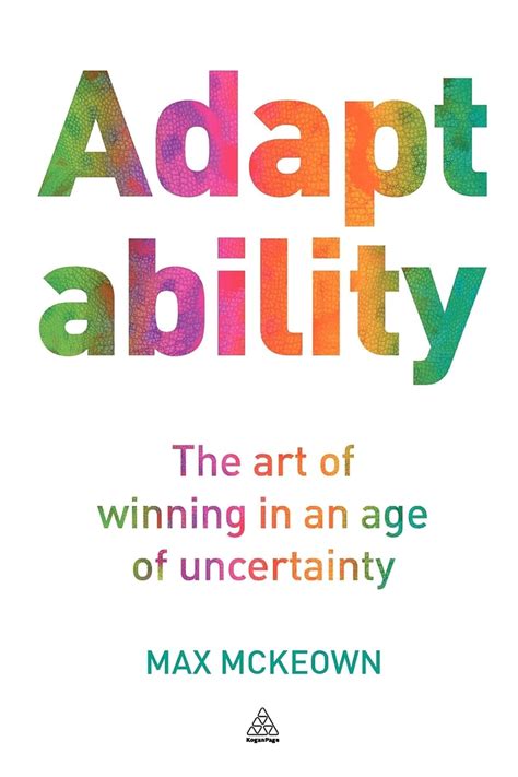 Adaptability: The Art of Winning in an Age of Uncertainty Ebook Kindle Editon