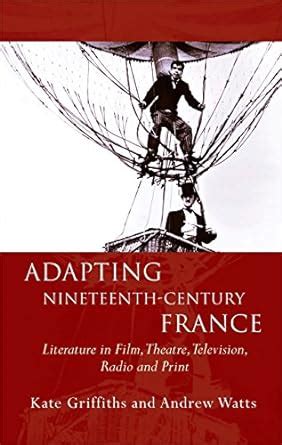 Adapting Nineteenth-Century France Literature in Film PDF