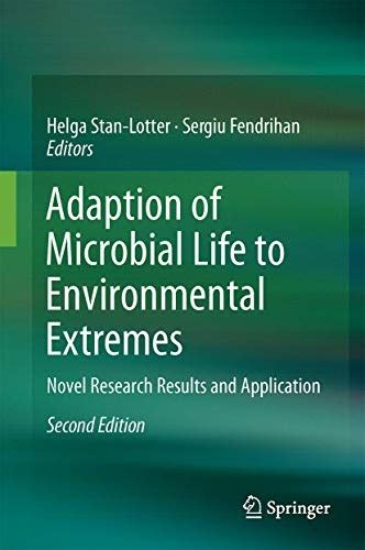 Adaption of Microbial Life to Environmental Extremes Novel Research Results and Application Doc