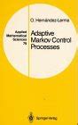 Adaptive Markov Control Processes Doc