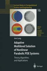 Adaptive Multilevel Solution of Nonlinear Parabolic PDE Systems Theory, Algorithm and Applications Kindle Editon