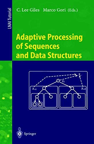 Adaptive Processing of Sequences and Data Structures International Summer School on Neural Networks, Epub