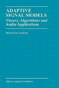 Adaptive Signal Models Theory, Algorithms and Audio Applications 1st Edition Epub