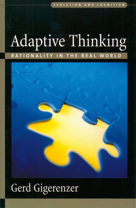 Adaptive Thinking Rationality in the Real World Evolution and Cognition Reader