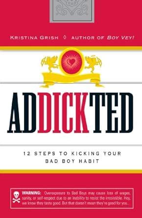 Addickted 12 Steps to Kicking Your Bad Boy Habit Doc