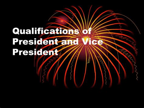 Additional Qualifications for Vice President