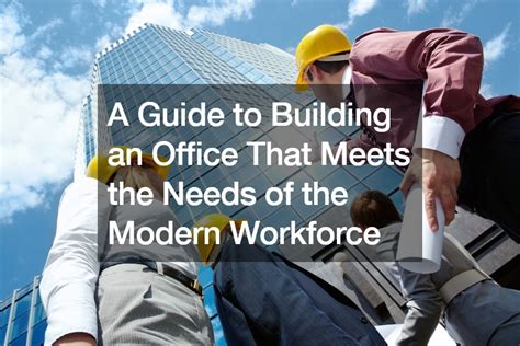 Addressing the Needs of the Modern Workforce: