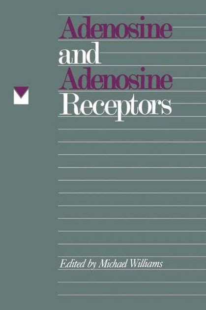 Adenosine and Adenosine Receptors 1st Edition Doc