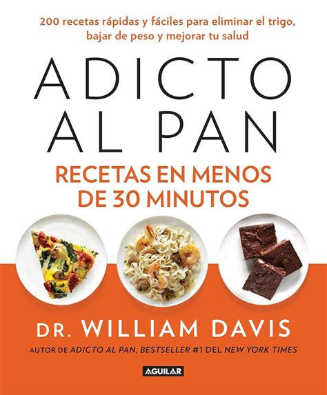 Adicto al pan Recetas en menos de 30 minutos Spanish Edition Reader