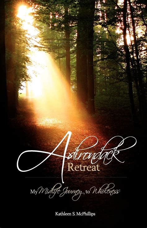 Adirondack Retreat My Mid-Life Journey to Wholeness PDF