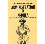 Administration in Andhra From the Earliest Time to 13th Century A.D. 1st Edition Epub