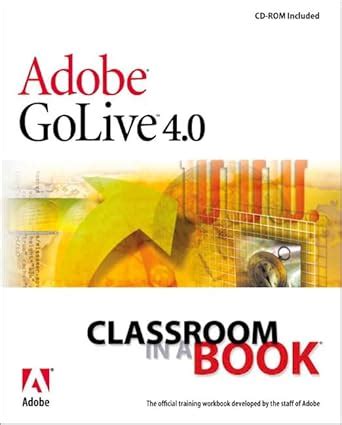 Adobe(r) Golive(r) 4.0 Classroom In A Book Kindle Editon