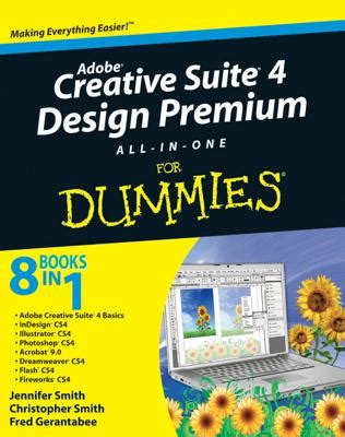 Adobe Creative Suite 4 Design Premium All-in-One For Dummies Kindle Editon