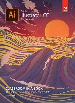 Adobe Illustrator CC Classroom in a Book: The Official Training Workbook from Adobe Systems (PDF) PDF