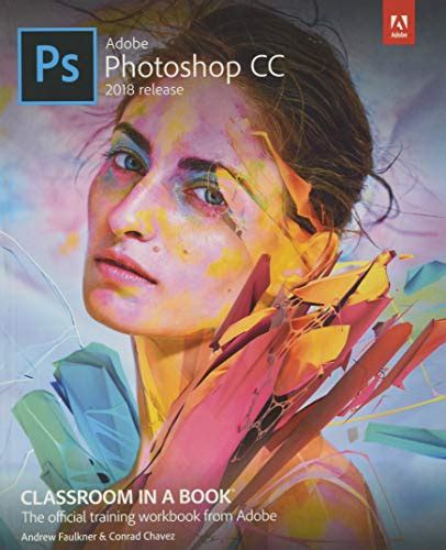 Adobe Photoshop CC Classroom in a Book 2018 release Kindle Editon