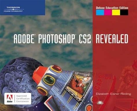 Adobe Photoshop CS2 Revealed Deluxe Education Edition Revealed Series PDF
