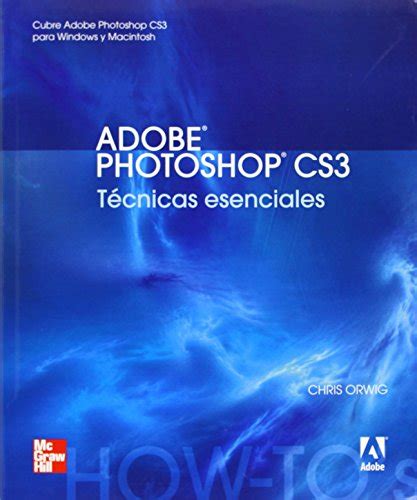 Adobe Photoshop Cs3 Tecnicas Esenciales Spanish Edition PDF