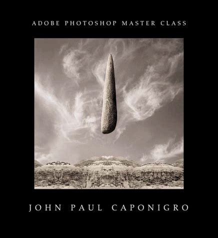 Adobe Photoshop Master Class  John Paul Caponigro Kindle Editon