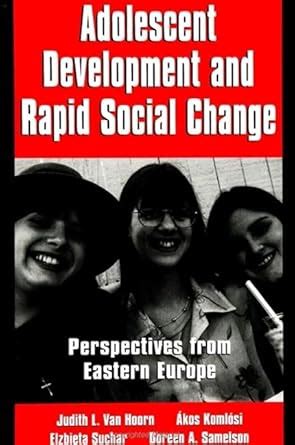 Adolescent Development and Rapid Social Change Perspectives from Eastern Europe PDF