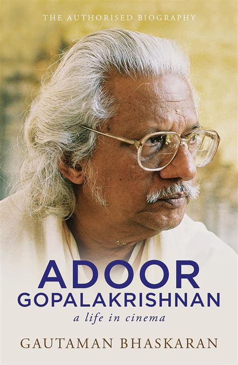 Adoor Gopalakrishnan A Life in Cinema Reader