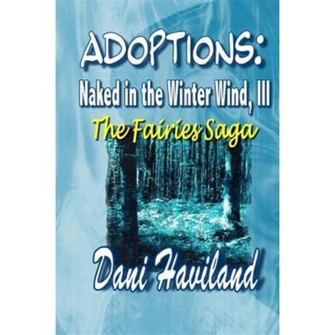 Adoptions Naked in the Winter Wind III The Fairies Saga PDF