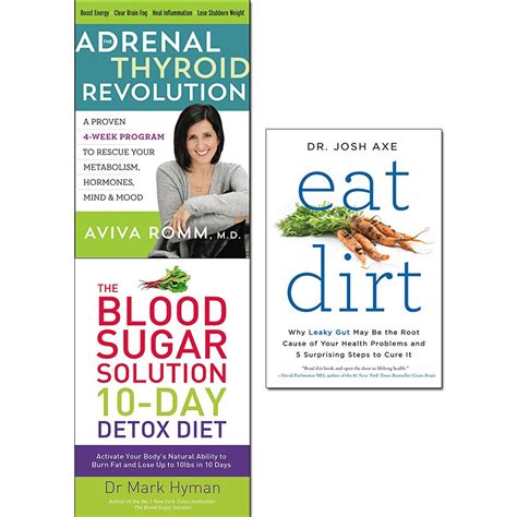 Adrenal thyroid revolution hardcover blood sugar solution 10-day detox diet and eat dirt 3 books collection set Reader