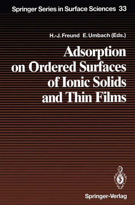 Adsorption on Ordered Surfaces of Ionic Solids and Thin Films Proceedings of the 106th WE-Heraeus S Epub