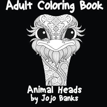 Adult Coloring Book Animal Heads Volume 1 Reader