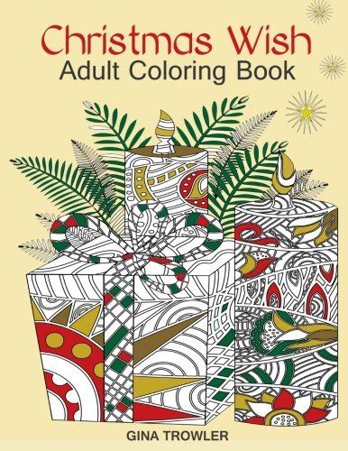 Adult Coloring Book Christmas Wish The Perfect Christmas Coloring Book Gift of Love Blessings Relaxation and Stress Relief-Christmas Coloring Book Pages Kindle Editon