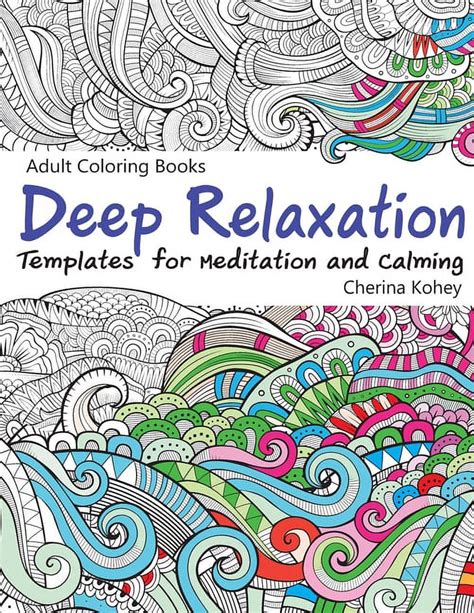 Adult Coloring Book Deep Relaxation Templates for Meditation and Calming Volume 9 Doc