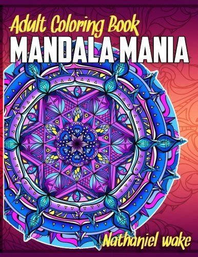 Adult Coloring Book Mandala Mania 50 Original Stress Reducing Designs Volume 1 Doc