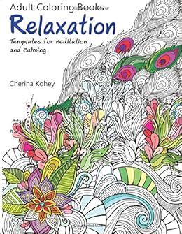 Adult Coloring Book Relaxation Templates for Meditation and Calming Volume 1 Reader