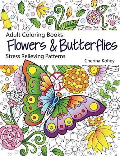 Adult Coloring Books Flowers and Butterflies Stress Relieving Patterns Volume 25 Kindle Editon