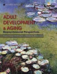 Adult Development and Aging Biopsychosocial Perspectives 4th Edition PDF