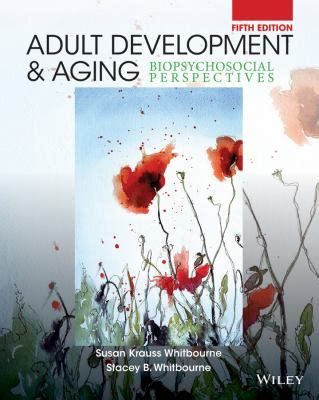 Adult Development and Aging Biopsychosocial Perspectives 5th Edition Reader