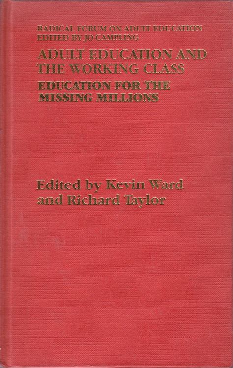 Adult Education and The Working Class Education for the Missing Millions Routledge Library Editions Education PDF