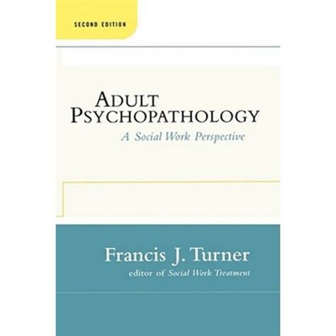 Adult Psychopathology A Social Work Perspective 2nd Edition Doc