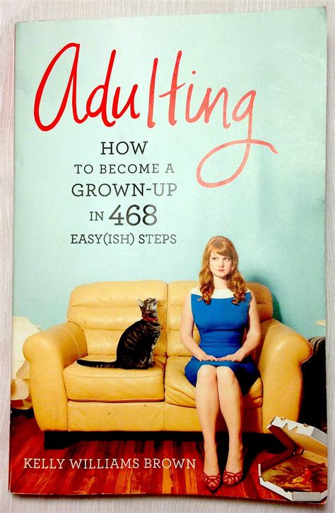Adulting How to Become a Grown-up in 468 Easy(ish) Steps Epub