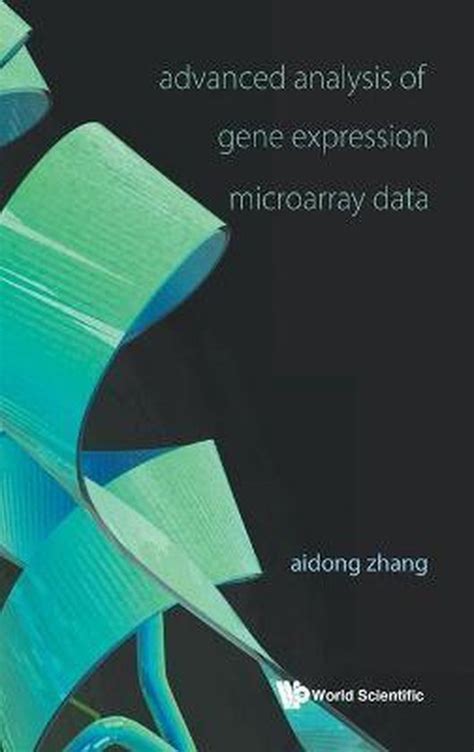 Advanced Analysis of Gene Expression Microarray Data Kindle Editon